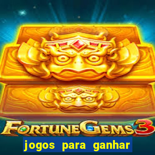 jogos para ganhar dinheiro sem deposito